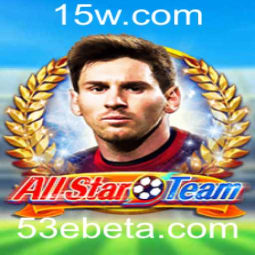 Descubra o Mundo do Jogo AllStarTeam com a Plataforma 53Ebet