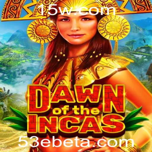 DawnoftheIncas: Aventuras no Mundo Antigo com 53Ebet