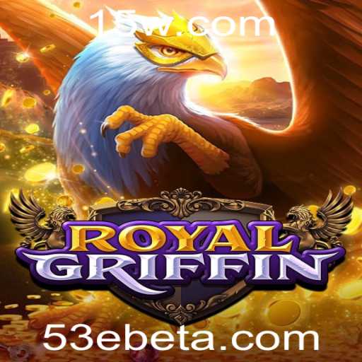 Explore o Fascinante Mundo de RoyalGriffin com 53Ebet